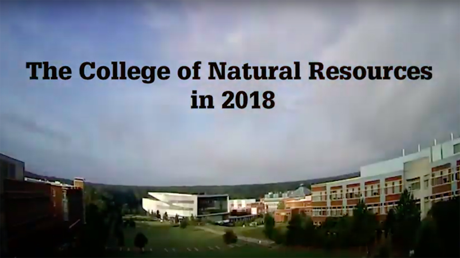 The College of Natural Resources in 2018