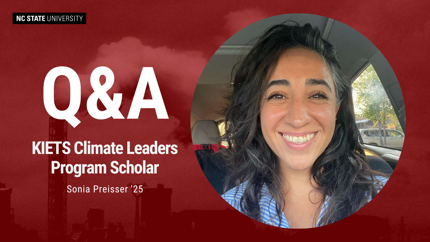 NC State student Sonia Preisser - Meet KIETS Climate Leaders Scholar Sonia Presser - College of Natural Resources News NC State University